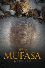 Mufasa: Król Lew (2024) na Filman - Dostępność online