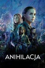 Anihilacja (2018) na Filman - Dostępność online