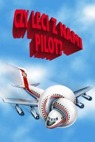Czy leci z nami pilot? (1980) na Filman - Dostępność online